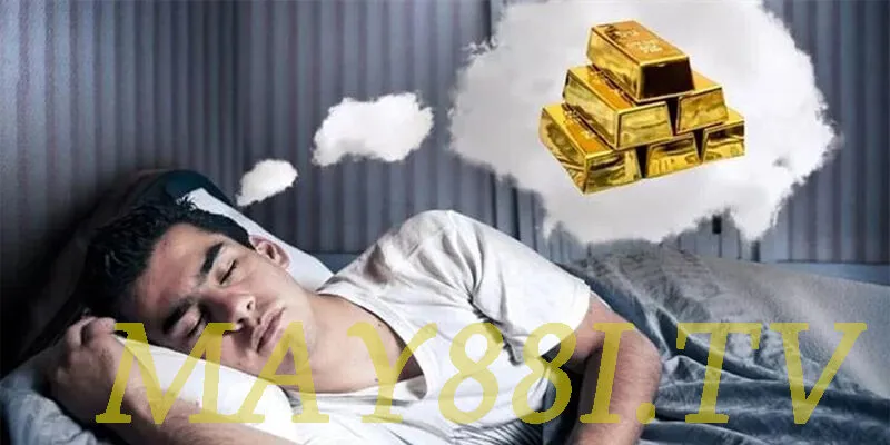 Mơ thấy được cho vàng tại may88